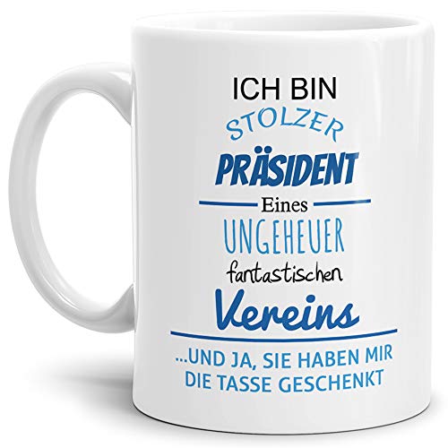 Tasse mit Spruch Stolzer Präsident Eines Ungeheuer Fantastischen Vereins Weiss - Abschieds-Geschenk/Büro/Arbeit Tasse mit Spruch Stolzer Präsident Eines Ungeheuer Fantastischen Vereins Weiss - Abschieds-Geschenk/Büro/Arbeit von Tassendruck