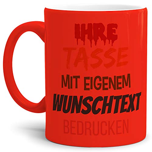 Tasse selbst gestalten/mit eigenem Text beschriften/Wunsch-Name/Spruch-Tasse/Neon Orange/Mittig gegenüber vom Henkel Bedruckt von Tassendruck