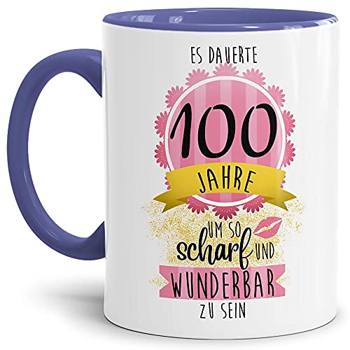 Tasse zum Geburtstag mit Spruch - Es dauerte 100 Jahre um so scharf und wunderbar zu sein - Geburtstagsgeschenk für Frauen, Keramiktasse Innen & Henkel Cambridge Blau, 300 ml von Tassendruck