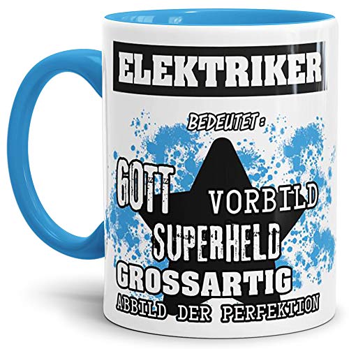 Berufe-Tasse Bedeutung Eines Elektriker Innen & Henkel Hellblau/Job/Tasse mit Spruch/Kollegen/Arbeit/Witzig/Mug/Cup/Geschenk-Idee/Beste Qualität - 25 Jahre Erfahrung von Tassendruck