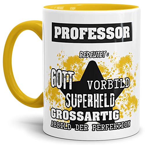 Berufe-Tasse Bedeutung Eines Professor Innen & Henkel Gelb/Job/Tasse mit Spruch/Kollegen/Arbeit/Witzig/Mug/Cup/Geschenk-Idee/Beste Qualität - 25 Jahre Erfahrung von Tassendruck