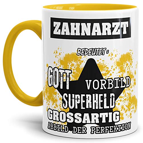 Berufe-Tasse Bedeutung Eines Zahnarzt Innen & Henkel Gelb/Job/Tasse mit Spruch/Kollegen/Arbeit/Witzig/Mug/Cup/Geschenk-Idee/Beste Qualität - 25 Jahre Erfahrung von Tassendruck