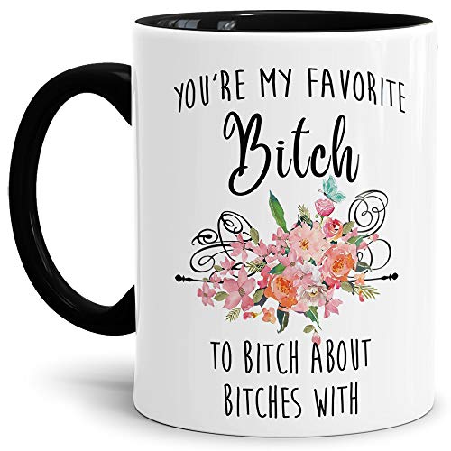 Tassendruck Blumen-Tasse für die Favorite Bitch - Geschenk-Idee/Freundin/Schwester/Innen & Henkel Schwarz von Tassendruck