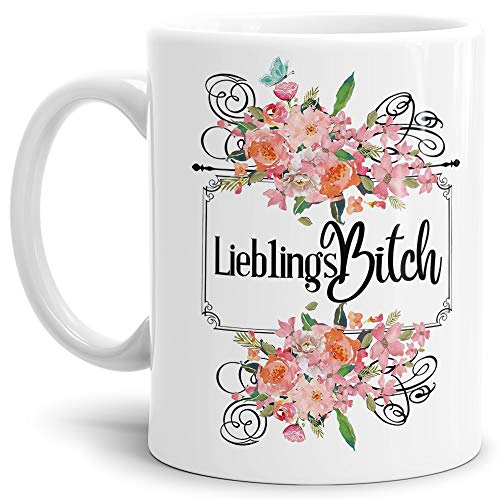Blumen-Tasse für die Lieblings Bitch - Geschenk-Idee/Freundin/Schwester/Weiss von Tassendruck