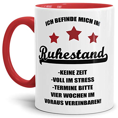 Tassendruck Geschenk-Tasse Zum Ruhestand mit Spruch: Ich befinde Mich im Ruhestand/Rente/Rentner/Pension/Abschieds-Geschenk - Innen & Henkel Rot von Tassendruck