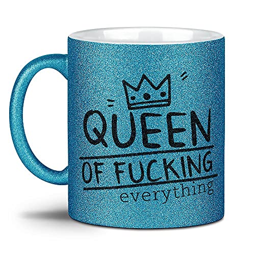 Tassendruck Glitzertasse - Queen of Fucking Everything - Geschenke für die Beste Freundin, Frauen, Glitter - Hochwertige Keramik, Blau, 300 ml von Tassendruck