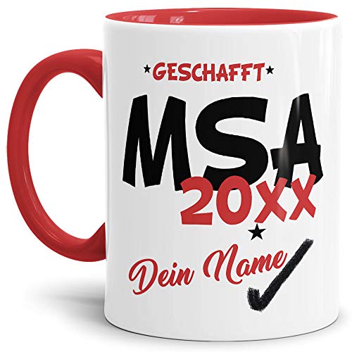 Tassendruck MSA-Tasse Geschafft MSA 20XX - Selbst gestalten mit Jahr und Name zum bestandenen MSA/Abschluss/Lernen/Prüfung/personalisierte Geschenk-Idee/Innen & Henkel Rot von Tassendruck