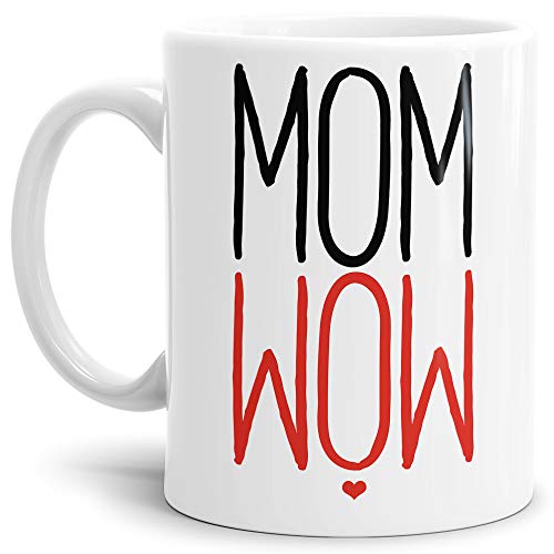 Tassendruck Muttertags-Tasse mit Spruch MOM gespiegelt WOW - Familie/Geschenk-Idee/Danke/Weiss von Tassendruck