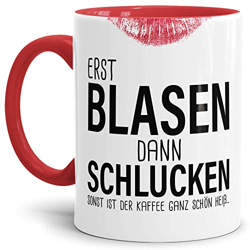 Tassendruck Sexy-Tasse Erst Blasen dann Schlucken zweideutig/Büro/Kollegin/Witzig/mit Spruch/Innen & Henkel Rot von Tassendruck