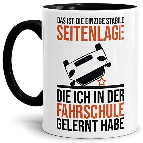 Spruch-Tasse zum Führerschein - Stabile Seitenlage - Innen & Henkel Schwarz - Mug/Cup/Becher/Lustig/Geschenk-Idee/Beste Qualität von Tassendruck