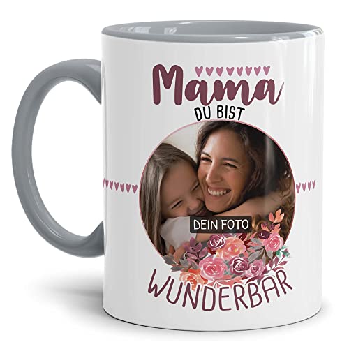 Tassendruck Tasse für Mama mit Foto Personalisieren - Mama du bist wunderbar - Persönliches Geschenk für Mama, Mutter Geschenkidee | Personalisiertes Geschenk, 300ml, Innen & Henkel Grau von Tassendruck