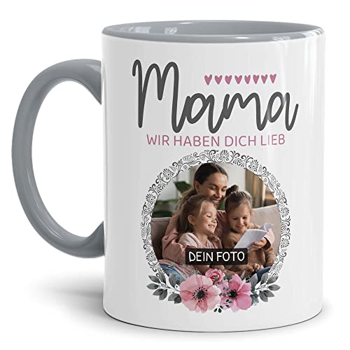 Tassendruck Tasse für Mama mit Foto Personalisieren - Mama wir haben Dich lieb - Persönliches Geschenk für Mama, Mutter Geschenkidee | Personalisiertes Geschenk, 300ml, Innen & Henkel Grau von Tassendruck