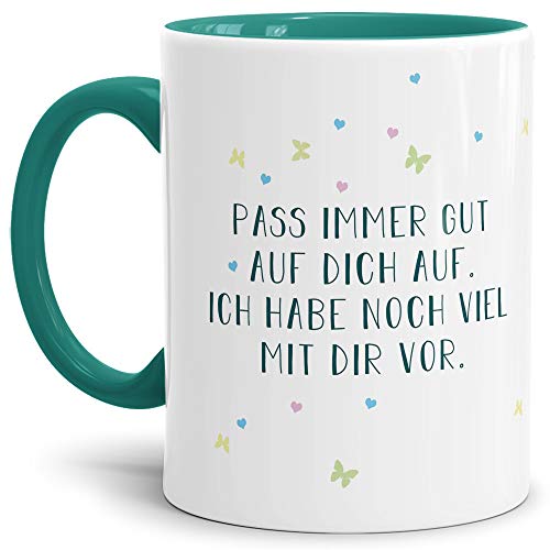 Tassendruck Tasse mit Spruch Pass immer gut auf Dich auf- Leben/Liebe/Geschenk/Familie/ - Innen & Henkel Türkis von Tassendruck