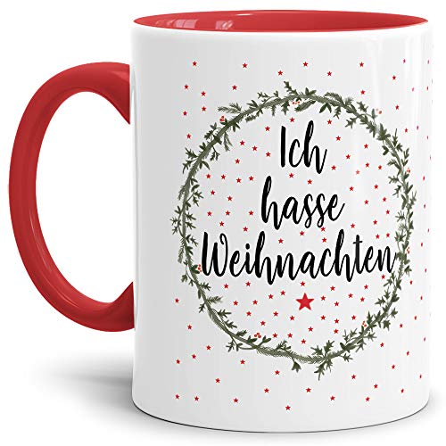 Weihnachts-Tasse mit Spruch "Ich hasse Weihnachten " - Geschenk-Idee/Lustig/Witzig/Mug/Cup/Innen & Henkel Rot von Tassendruck