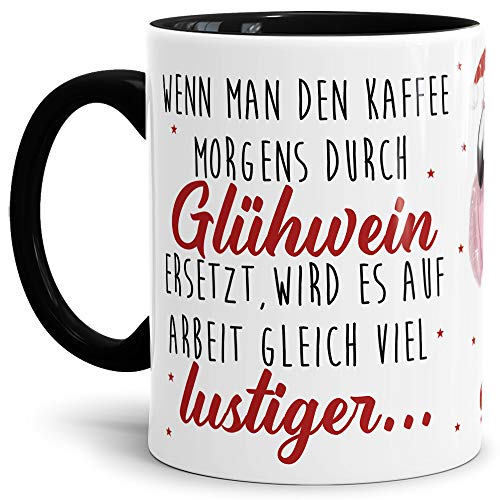 Weihnachtstasse "Kaffee durch Glühwein ersetzt " Geschenk-Idee/Frohe Weihnachten/Becher/Mug/Cup/Innen & Henkel Schwarz von Tassendruck