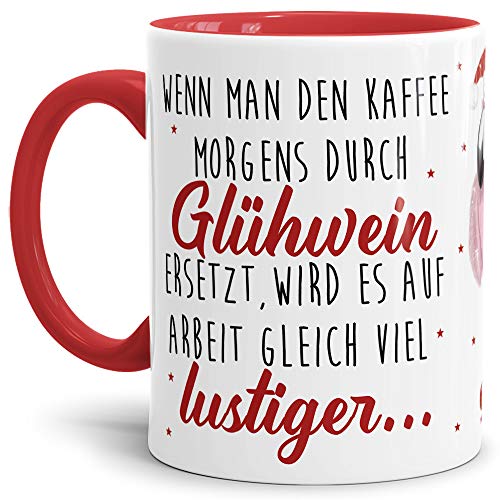 Weihnachtstasse "Kaffee durch Glühwein ersetzt " Geschenk-Idee/Frohe Weihnachten/Becher/Mug/Cup/Innen & Henkel Rot von Tassendruck