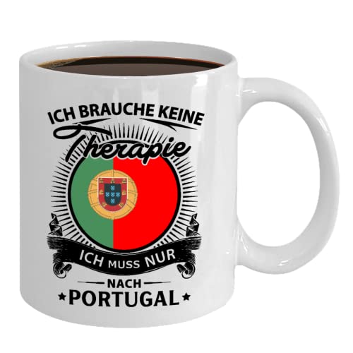 Portugal Ich brauche keine Therapie - Tasse Kaffeebecher Weiß von Tassenstube