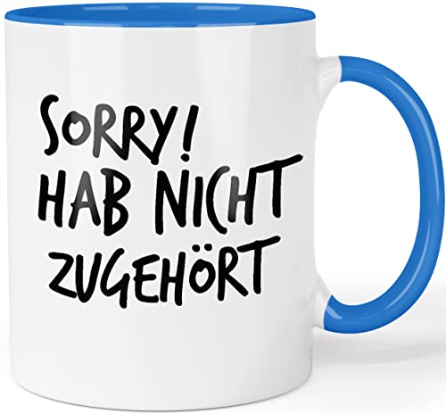 Tasse mit Spruch - Sorry Hab nicht zugehört - lustige Bürotasse Arbeitskollegen - Sarkasmus Sprüche Tasse Farbe: Blau von Tassentrend