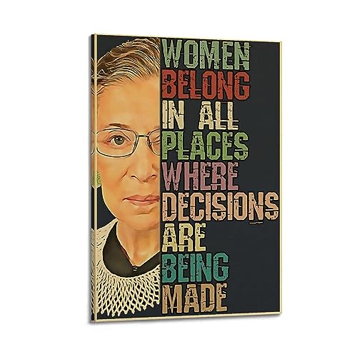 TeDe Art Ruth Bader Ginsburg Women Belong in All Places Where Decisions Are Being Made Dekoratives Gemälde Druck Leinwand Wandkunst Wohnzimmer Schlafzimmer Poster Gemälde 40 x 60 cm Rahmen Stil von TeDe