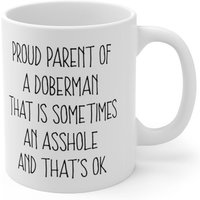 Dobermann Geschenke, Stolzes Elternteil Eines Dobermanns, Tasse, Papa, Mutter, Mama, Besitzer Geschenk von TeeRificDesigns