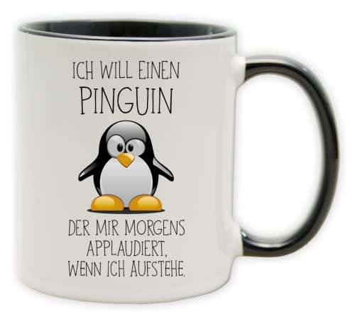 Tasse - Becher mit Spruch - ICH WILL EINEN PINGUIN... - Als witziges Geschenk für Job, Beruf und Arbeit. (Innen & Henkel Schwarz) von Texmacher