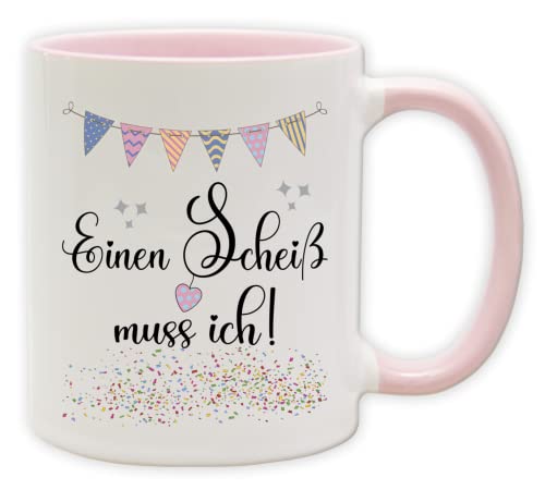 Tasse - Party Becher mit Spruch - lustige Statements als Geschenk (Henkel&Innen_Pink, Einen Scheiß muss ich!) von Texmacher