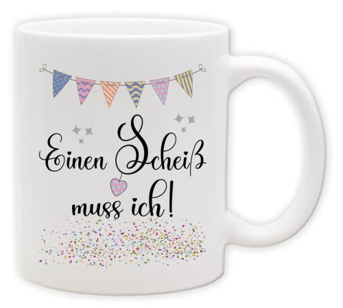 Tasse - Party Becher mit Spruch - lustige Statements als Geschenk (Henkel&Innen_Weiss, Einen Scheiß muss ich!) von Texmacher