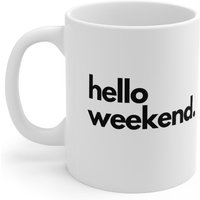 Hello Weekend Kaffeetasse, Arbeits Büro Tasse, Tassen Zum Verschenken von TextBoxStudio
