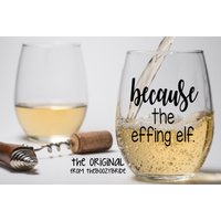 Denn Die Effinge Elfe. Das Original - 21 Unzen Weinglas, Pint, Pilsner, Becher, Einmachglas Oder Kaffee-/Teetasse Erwachsenenbildung Ist Schwer von TheBoozyBride