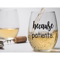 Denn Patienten. - 21 Unzen Weinglas, Pint, Pilsner, Becher, Einmachglas Oder Kaffee-/Teetasse Erwachsenenbildung Ist Schwer. Krankenschwester Arzt von TheBoozyBride