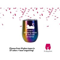 Es Ist Nicht Allein Zu Trinken, Wenn Die Katze Hause - 21 Unzen Weinglas, Pint, Pilsner, Stahl/Acrylbecher, Einmachglas Oder Kaffee- Teetasse von TheBoozyBride