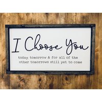 I Choose You Sign | Schlafzimmer Schild Hochzeitsgeschenk Bauernhaus Wohnzimmer Dekor 3D Design von TheBossFactory