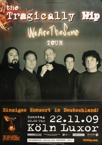 The Tragically Hip - We Are The Same, Köln 2009 » Konzertplakat/Premium Poster | Live Konzert Veranstaltung | DIN A1 « The Tragically Hip - We Are The Same, Köln 2009 » Konzertplakat/Premium Poster | Live Konzert Veranstaltung | DIN A1 « von TheConcertPoster