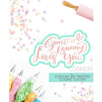 Some Bunny Loves You Ausstecher, Frohe Ostern Kalligraphie Ausstecher & Schablone - 3D Gedruckter Tck12120 von TheCookierydotCA