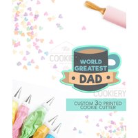 World's Greatest Dad Becher Ausstecher - Vatertag Kaffeetasse 3D Gedruckt Ausstechform Tck19111 von TheCookierydotCA