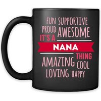 Muttertag Geschenk Spaß Unterstützend Stolz Super Erstaunlich Cool Liebende Froh, Dass Es Etwas Nana Geschenkideen Für Oma Birthday Becher 11 von TheCoolSloth