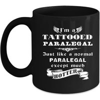 Paralegal Ich Bin Ein Tätowiert Genau Wie Normaler Außer Viel Heißer Geschenk, Weihnachten, Geburtstag Geschenk Schwarz Becher Paralegal Ich Bin Ein Tätowiert Genau Wie Normaler Außer Viel Heißer Geschenk, Weihnachten, Geburtstag Geschenk Schwarz Becher von TheCoolSloth