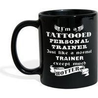 Personal Trainer Ich Bin Ein Tätowierter Nur Wie Normaler Außer Viel Heißeren Geschenk, Weihnachten, Geburtstag Gegenwart Schwarzen Mug von TheCoolSloth