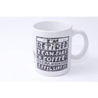 Ich Bin Im Ruhestand Kann Eine Kaffeepause Machen, Wann Immer Ich Lust Dazu Habe, Schuhkarton, Kaffeetasse, Nachricht Becher, Novelty Cup, Keramik von TheEccentricEye