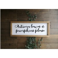 Herbstlaub Und Kürbisse Bitte, Herbstschild, Herbst, Gerahmtes Holzschild Home Wanddeko Bauernhaus Rustikal Geschenk/ Schild Uk von TheLittleWoodenSign