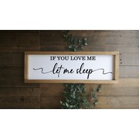 If You Love Me Let Sleep, Schlafzimmer Zimmer Deko Gerahmt Holzschild Home Wanddeko Bauernhaus Rustikales Geschenk/ Schild Uk von TheLittleWoodenSign