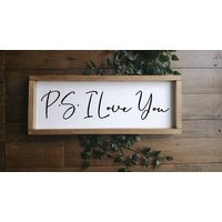 Ps I Love You Schild, Gerahmtes Holzschild Home Wand Dekor Bauernhaus Rustikales Geschenk/ Schild Uk von TheLittleWoodenSign