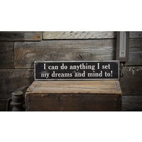 Do Anything Dreams & Mind To Sign, Benutzerdefiniertes Zitat Zeichen, Personalisiertes Zeichen - Rustikales Handgefertigtes Distressed Holz von TheLiztonSignShop