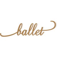 Ballet Wall Decor Word - Ausschnitt, Wohnkultur, Aus Hochwertigem Karton Geschnitten, Erhältlich Von 5 Bis 42 Zoll Breit von TheMonogramCorner