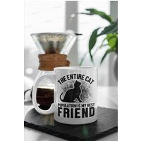 Die Gesamte Katzenpopulation Ist Mein Freund, Katzenmama, Kaffeebecher Geschenke, Katzenliebhaber, Katzenbesitzer, Katzensüchtige, Lustige von TheMugShopgiftsCo