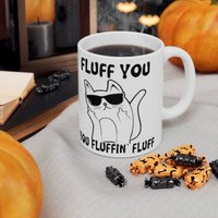 Fluff You Fluffin Fluff, Mug, Katzenliebhaber Geschenk, Flusen Zitat, Cartoon Katze, Keramik Katze Becher Geschenk von TheMugShopgiftsCo
