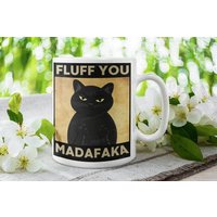 Schwarze Katzenkaffeetasse, Flausch Sie, Madafakas Becher -Schwarze Grump Mug Cup Für Ihn, Geschenke Katzenliebhaber von TheMugShopgiftsCo