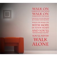 You'll Never Walk Alone - Kingsize Wandtattoo Wandsticker Mit Text Vinyl You'll Never Walk Alone - Kingsize Wandtattoo Wandsticker Mit Text Vinyl von TheStickerStop