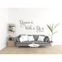 Wandspruch "Dream It. Wünsch Es Dir. Mach Es." Aufkleber Vinyl Modern Transfer Dekor Dekoration Liebe Wand Kunst Selbstklebend von TheWorldOfWallArt