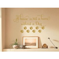 Wandtattoa "A House Is Not A Home Without Dog" Wandtattoa, Vinyl Aufkleber, Moderner Transfer Wandtattoa "A House Is Not A Home Without Dog" Wandtattoa, Vinyl Aufkleber, Moderner Transfer von TheWorldOfWallArt